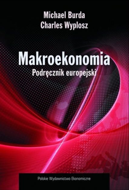 Makroekonomia Podręcznik europejski - Burda Michael, Wyplosz Charles | okładka