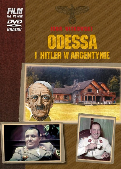 ODESSA i Hitler w Argentynie - Igor Witkowski | okładka