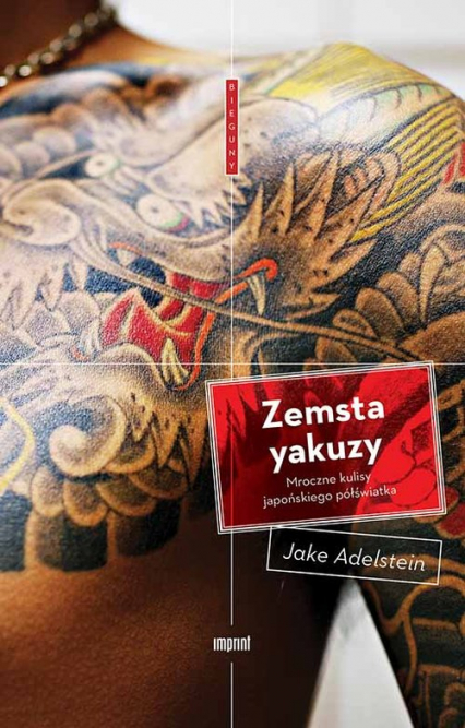 Zemsta yakuzy Mroczne kulisy japońskiego półświatka - Jake Adelstein | okładka