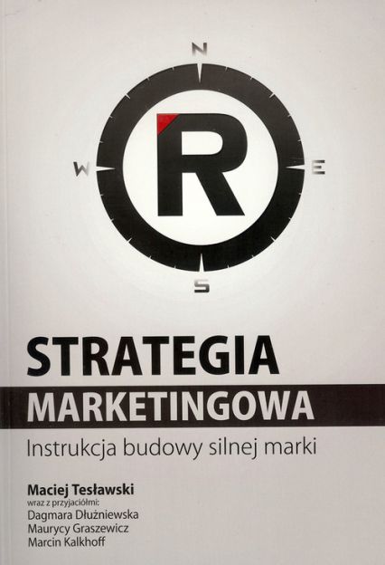 Strategia marketingowa Instrukcja budowy silnej marki - Maciej Tesławski | okładka