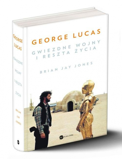 George Lucas Gwiezdne wojny i reszta życia - Brian  Jay Jones | okładka