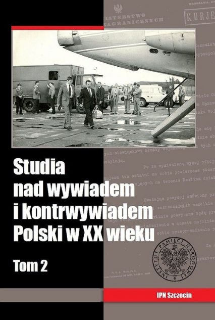 Studia nad wywiadem i kontrwywiadem Polski w XX wieku Tom 2 -  | okładka
