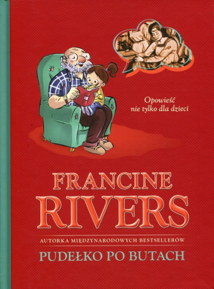 Pudełko po butach Opowieść nie tylko dla dzieci - Francine Rivers | okładka