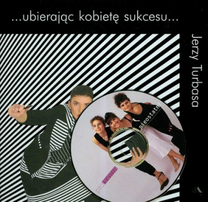 Ubierając kobietę sukcesu + CD - Jerzy Turbasa | okładka