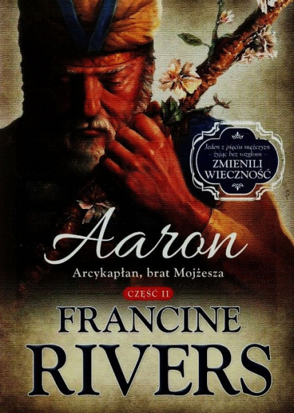 Aaron Arcykapłan brat Mojżesza Część 2 - Francine Rivers | okładka