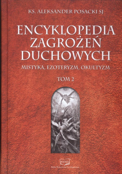 Encyklopedia Zagrożeń Duchowych Tom 2 mistyka, ezoteryzm, okultyzm - Aleksander Posacki | okładka