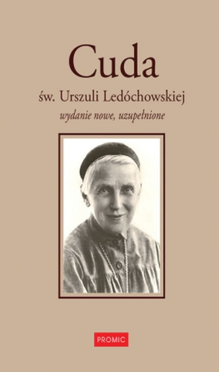 Cuda św. Urszuli Ledóchowskiej - Małgorzata Krupecka | okładka