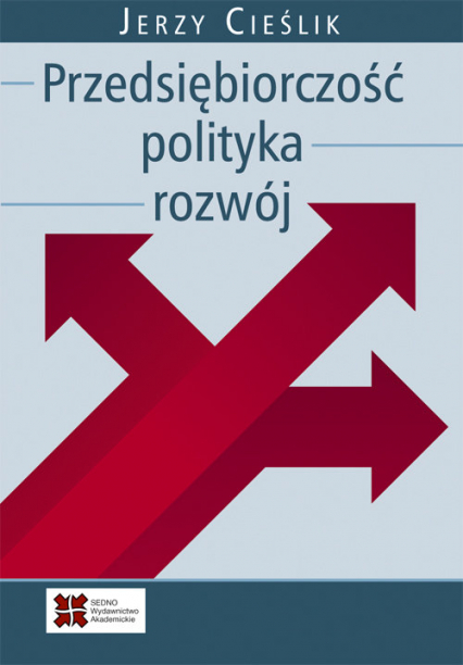 Przedsiębiorczość polityka rozwój - Jerzy Cieślik | okładka