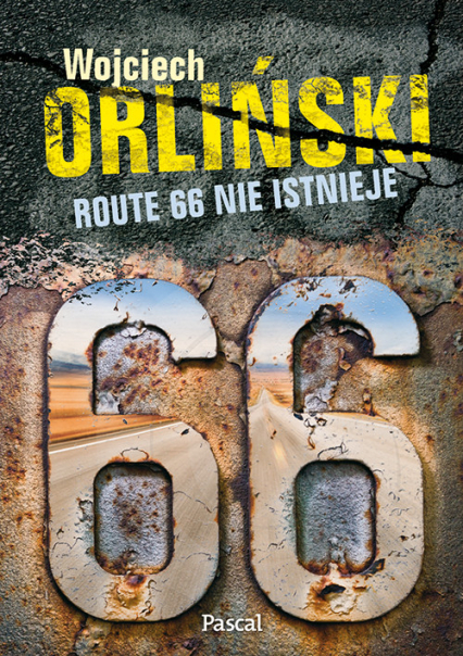 Route 66 nie istnieje - Wojciech Orliński | okładka