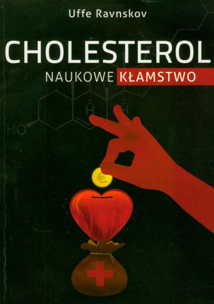 Cholesterol naukowe kłamstwo - Uffe Ravnskov | okładka