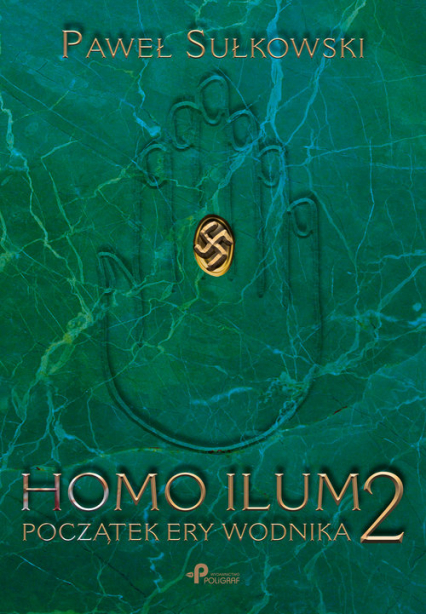 Homo Ilum 2 Początek ery wodnika - Paweł Sułkowski | okładka