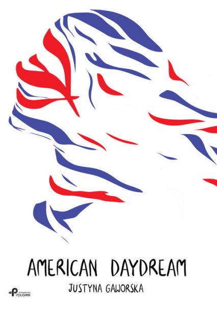 American Daydream - Justyna Gaworska | okładka