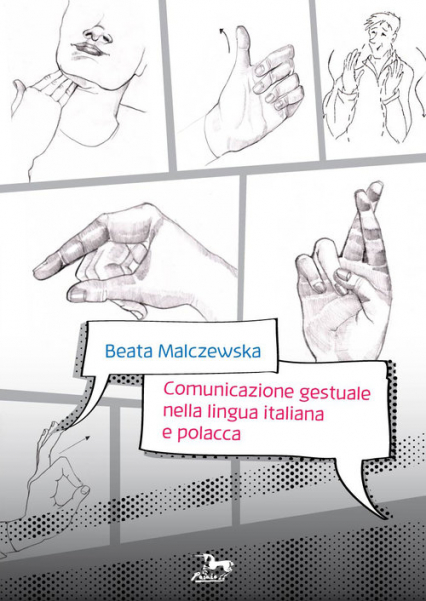 Comunicazione gestuale nella lingua italiana e polacca - Beata Malczewska | okładka