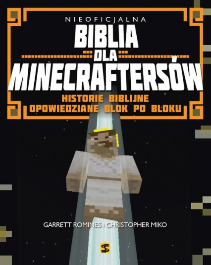 Nieoficjalna Biblia dla Minecraftersów Historie biblijne opowiedziane krok po kroku - Garret Romines, Christopher Miko | okładka