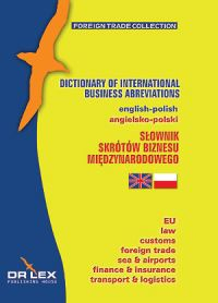 Angielsko - Polski Słownik Skrótów Biznesu Międzynarodowego - Chowaniec Magdalena | okładka