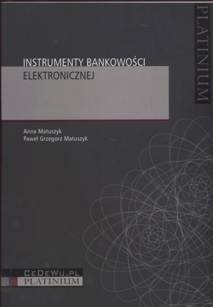 Instrumenty bankowości elektronicznej - Matuszyk Paweł | okładka