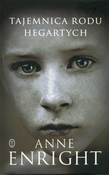 Tajemnica rodu Hegartych - Anne Enright | okładka