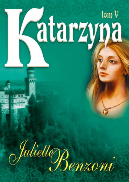 Katarzyna V - Juliette  Benzoni | okładka