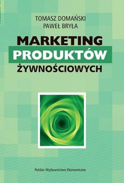 Marketing produktów żywnościowych - Bryła Paweł, Domański Tomasz | okładka