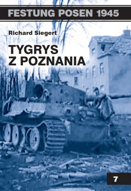 Tygrys z Poznania - Richard Siegert | okładka