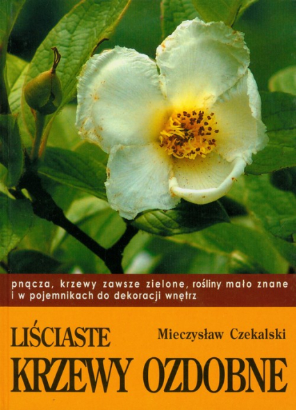 Liściaste krzewy ozdobne 2 - Mieczysław Czekalski | okładka