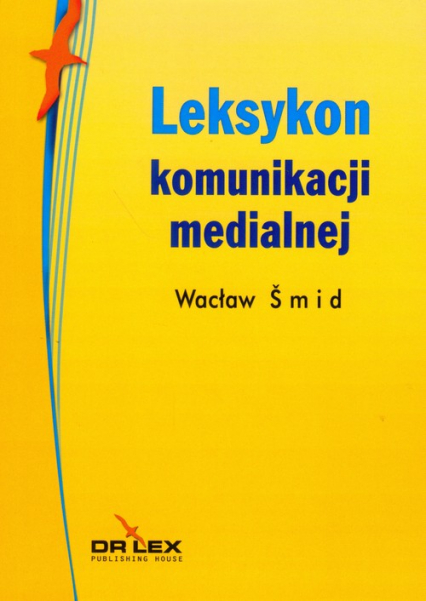 Leksykon komunikacji medialnej - Wacław Smid | okładka