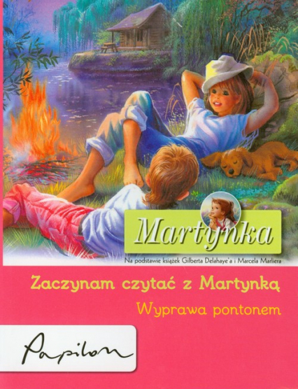 Martynka Zaczynam czytać z Martynką Wyprawa pontonem - Gilbert Delahaye | okładka