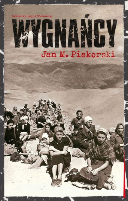 Wygnańcy Migracje przymusowe i uchodźcy w dwudziestowiecznej Europie - Jan Piskorski | okładka