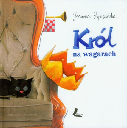 Król na wagarach - Joanna Papuzińska | okładka