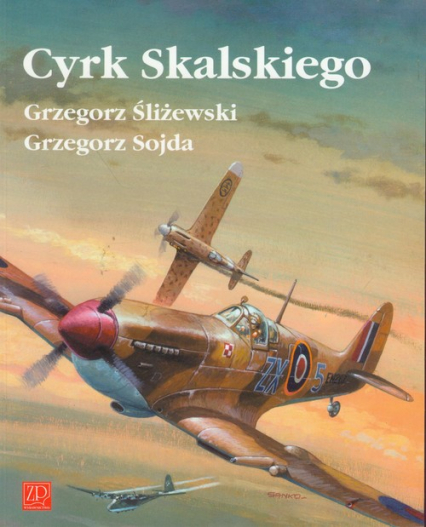Cyrk Skalskiego Przyczynek do monografii - Grzegorz Śliżewski, Sojda Grzegorz | okładka