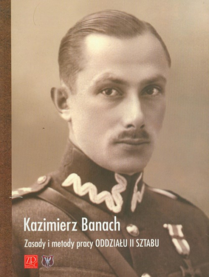 Zasady i metody pracy Oddziału II Sztabu - Kazimierz Banach | okładka