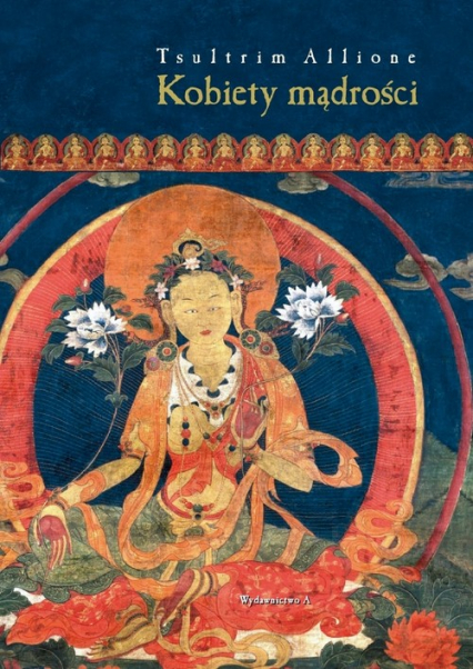Kobiety mądrości Tajemne życie Maczig Labdron i innych Tybetanek - Tsultrim Allione | okładka