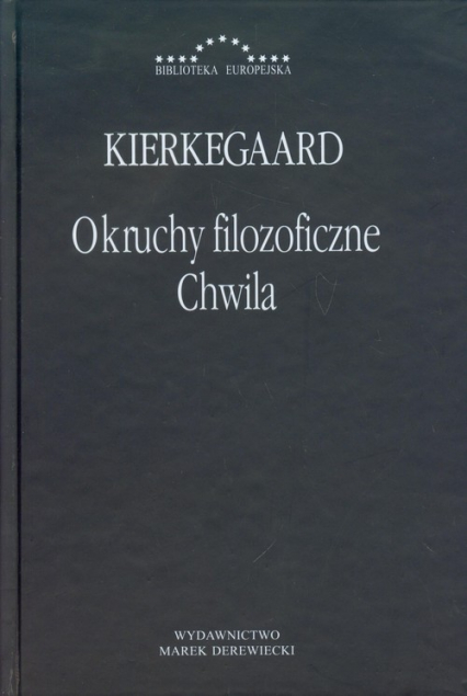 Okruchy filozoficzne Chwila - Soren  Kierkegaard | okładka