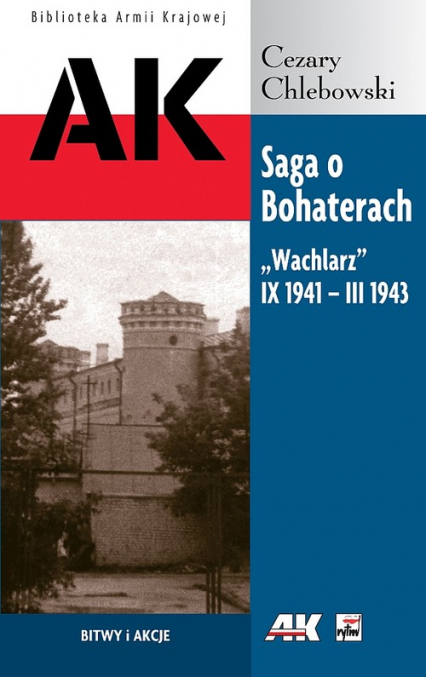 Saga o Bohaterach Wachlarz IX 194- III 1943 - Cezary Chlebowski | okładka