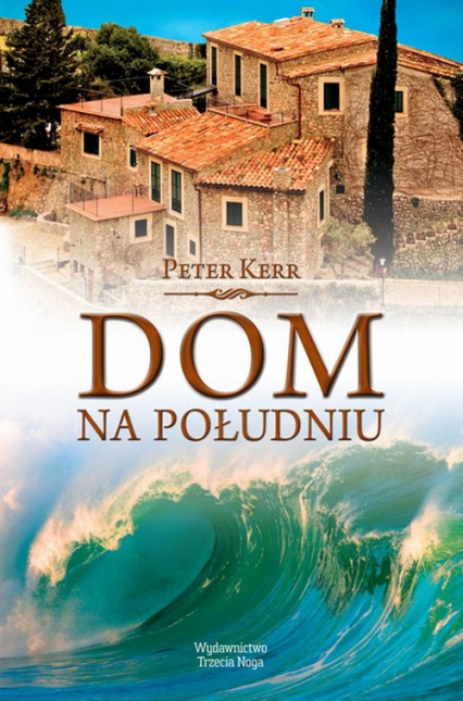 Dom na południu - Peter Kerr | okładka