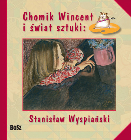 Chomik Wincent i świat sztuki: Stanisław Wyspiański - Anna Chudzik, Marcinek Izabela | okładka