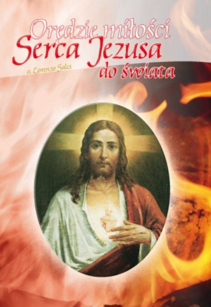Orędzie miłości Serca Jezusa do świata - Lorenzo Sales | okładka