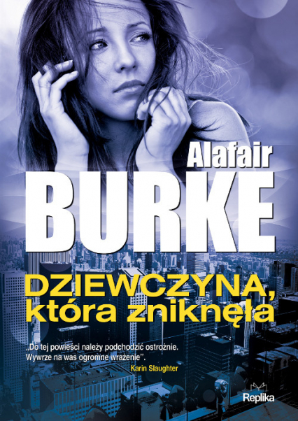 Dziewczyna która zniknęła - Alafair Burke | okładka