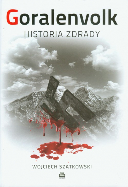 Goralenvolk Historia zdrady - Szatkowski Wojciech | okładka