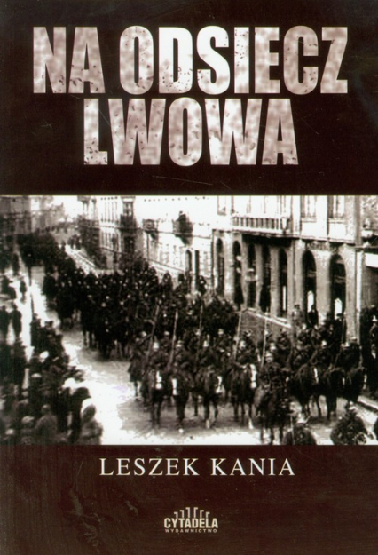 Na odsiecz Lwowa - Leszek Kania | okładka