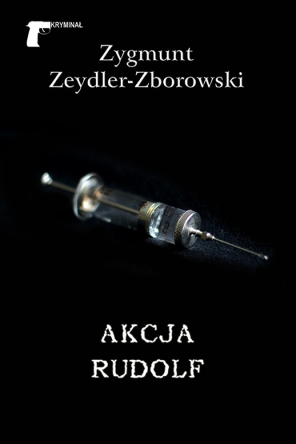 Akcja Rudolf - Zeydler Zborowski Zygmunt | okładka