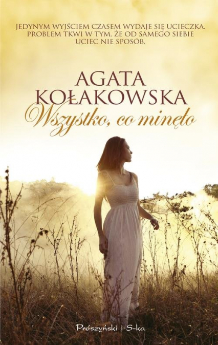 Wszystko co minęło - Agata Kołakowska | okładka