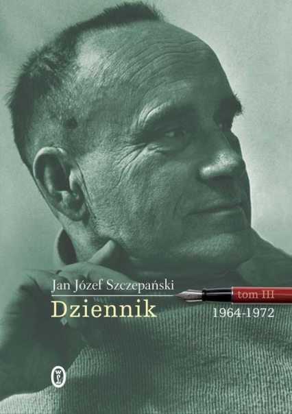 Dziennik Tom 3 1964-1972 - Jan Józef Szczepański | okładka