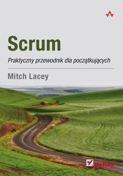 Scrum Praktyczny przewodnik dla początkujących - Mitch Lacey | okładka