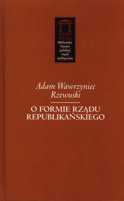 O formie rządu republikańskiego - Rzewuski Adam Wawrzyniec | okładka
