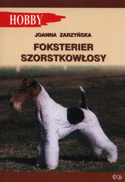Foksterier szorstkołosy - Joanna Zarzyńska | okładka