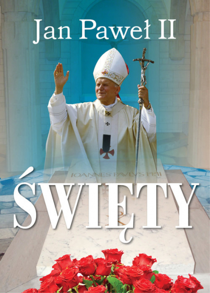 Jan Paweł II Święty - Robert Włodarczyk | okładka