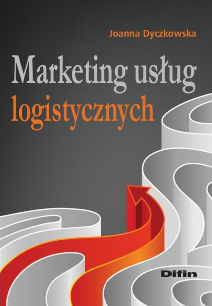 Marketing usług logistycznych - Joanna Dyczkowska | okładka