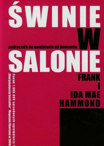 Świnie w salonie Podręcznik do uwalniania od demonów - Hammond Frank, Mae Ida | okładka