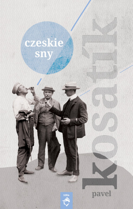 Czeskie sny - Pavel Kosatik | okładka